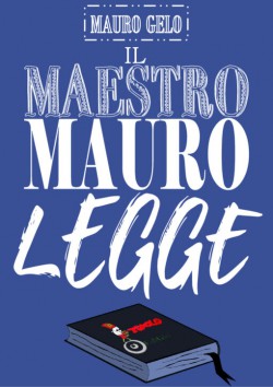 IL MAESTRO MAURO LEGGE